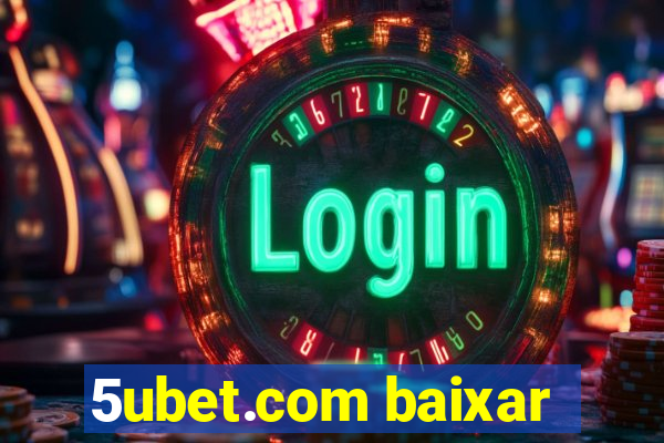 5ubet.com baixar